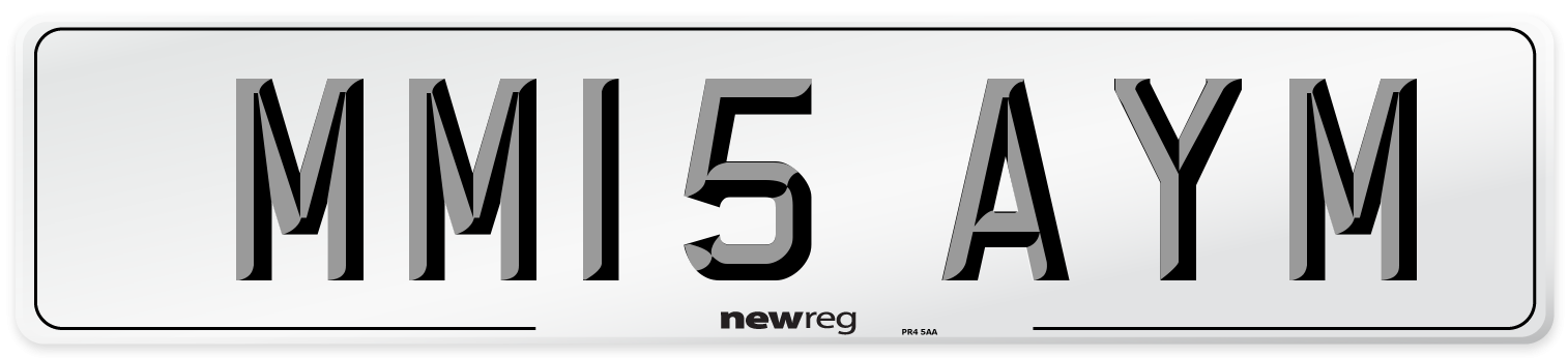 MM15 AYM Number Plate from New Reg
